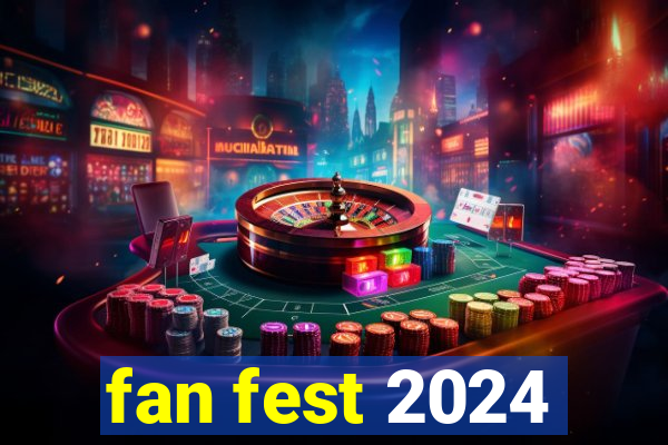 fan fest 2024